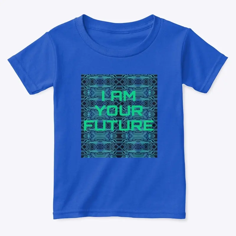 I AM YOUR FUTURE 